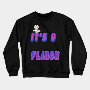 It's A Flinch Crewneck Sweatshirt